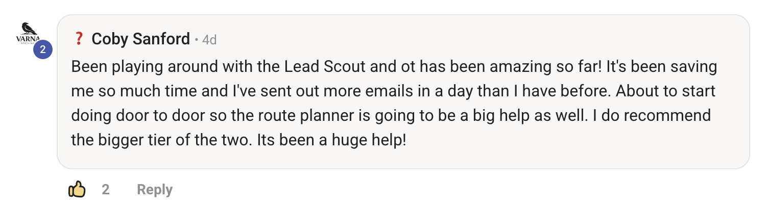 Coby Sanford's review: "Been playing around with the Lead Scout and it has been amazing so far! It's been saving me so much time and I've sent out more emails in a day than I have before."